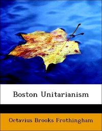 Produktbild: Frothingham, O: Boston Unitarianism