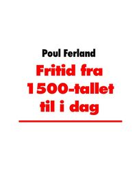 Produktbild: Fritid fra 1500-tallet til i dag