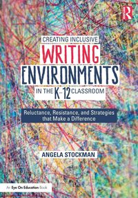 Produktbild: Creating Inclusive Writing Environments in the K-12 Classroom