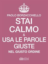 Produktbild: Stai calmo e USA le parole giuste nel giusto ordine