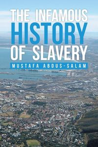 Produktbild: The Infamous History of Slavery