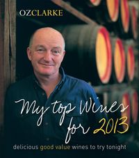 Produktbild: Oz Clarke My Top Wines for 2013
