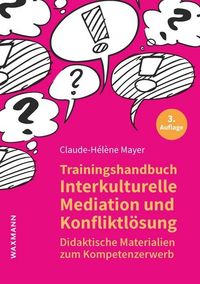 Bild vom Artikel Trainingshandbuch Interkulturelle Mediation und Konfliktlösung vom Autor Claude-Hélène Mayer