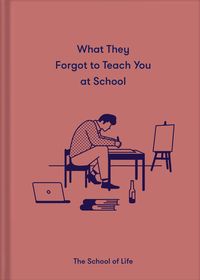 Bild vom Artikel What They Forgot To Teach You At School vom Autor 