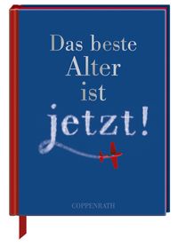 Bild vom Artikel Das beste Alter ist jetzt! vom Autor Inga Hagemann