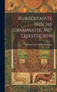 Produktbild: Kurzgefasste Irische Grammatik, mit Lesest&uuml;cken