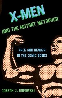 Produktbild: X-Men and the Mutant Metaphor