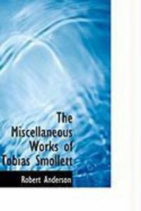 Produktbild: The Miscellaneous Works of Tobias Smollett
