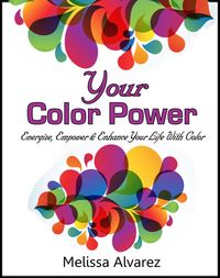 Produktbild: Your Color Power: Energize, Empower & Enhance Your Life With Color