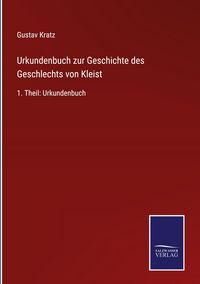 Produktbild: Urkundenbuch zur Geschichte des Geschlechts von Kleist