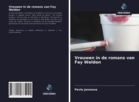 Produktbild: Vrouwen in de romans van Fay Weldon