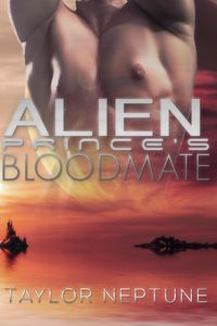 Produktbild: Alien Prince's Bloodmate (Alien Warrior Brides, #8)