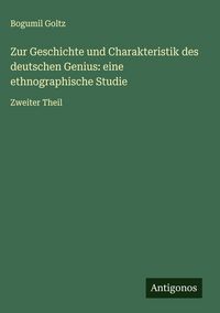 Produktbild: Zur Geschichte und Charakteristik des deutschen Genius: eine ethnographische Studie