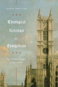 Produktbild: Theological Retrieval for Evangelicals