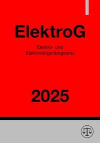 Produktbild: Elektro- und Elektronikger&auml;tegesetz - ElektroG 2025