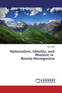 Produktbild: Nationalism, Identity, and Rhetoric in Bosnia-Herzegovina