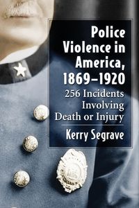 Produktbild: Police Violence in America, 1869-1920