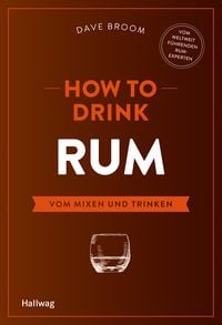 Bild vom Artikel How to Drink Rum vom Autor Dave Broom
