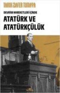 Produktbild: Atat&uuml;rk ve Atat&uuml;rkc&uuml;l&uuml;k - Devrim Hareketleri Icinde
