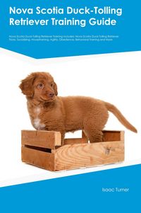 Produktbild: Nova Scotia Duck-Tolling Retriever Training Guide Nova Scotia Duck-Tolling Retriever Training Includes