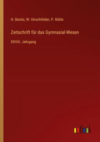 Produktbild: Zeitschrift f&uuml;r das Gymnasial-Wesen