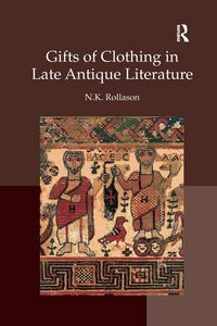 Produktbild: Gifts of Clothing in Late Antique Literature