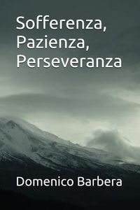 Produktbild: Sofferenza, Pazienza, Perseveranza