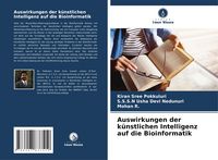 Produktbild: Auswirkungen der k&uuml;nstlichen Intelligenz auf die Bioinformatik