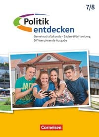 Produktbild: Politik entdecken Band 1 - 7./8. Schuljahr - Differenzierende Ausgabe Baden-W&uuml;rttemberg - Sch&uuml;lerbuch