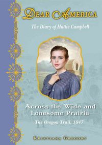 Produktbild: Dear America: Across the Wide and Lonesome Prairie