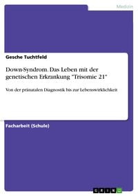 Produktbild: Down-Syndrom. Das Leben mit der genetischen Erkrankung 'Trisomie 21'