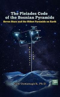 Produktbild: The Pleiades Code of the Bosnian Pyramids