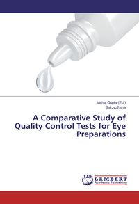 Produktbild: A Comparative Study of Quality Control Tests for Eye Preparations