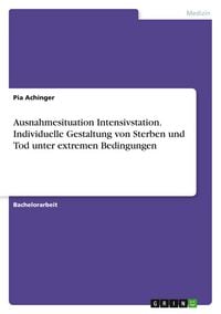 Produktbild: Ausnahmesituation Intensivstation. Individuelle Gestaltung von Sterben und Tod unter extremen Bedingungen