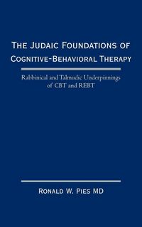 Produktbild: The Judaic Foundations of Cognitive-Behavioral Therapy