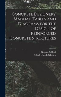 Produktbild: Concrete Designers' Manual, Tables and Diagrams for the Design of Reinforced Concrete Structures