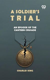 Produktbild: Soldier's Trial An Episode Of The Canteen Crusade