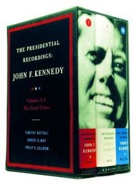 Produktbild: The Presidential Recordings: John F. Kennedy: Volumes 1-3, the Great Crises [With CD]