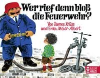 Produktbild: Wer rief denn blo&szlig; die Feuerwehr