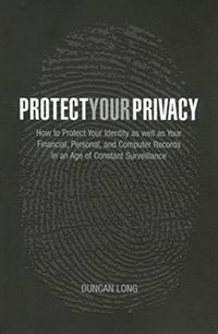 Produktbild: Protect Your Privacy: How to Protect Your Identity as Well as Your Financial, Personal, and Computer Records in an Age of Constant Surveilla