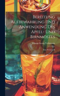 Produktbild: Bereitung Aufbewahrung Und Anwendung Des Apfel- Und Birnmostes