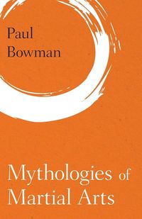 Produktbild: Mythologies of Martial Arts