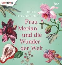 Produktbild: Frau Merian und die Wunder der Welt