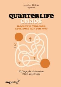 Produktbild Quarterlife Chaos: Irgendwie verloren, aber doch auf dem Weg