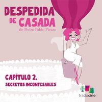 Produktbild: Despedida de Casada. Cap&iacute;tulo 2: Secretos inconfesables
