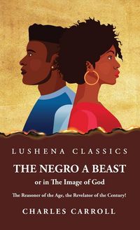 Produktbild: The Negro a Beast," or "in the Image of God"