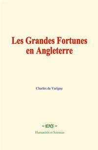 Produktbild: Les Grandes Fortunes en Angleterre