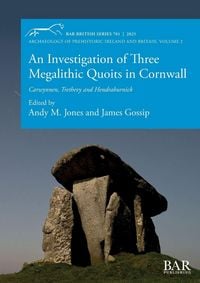 Produktbild: An Investigation of Three Megalithic Quoits in Cornwall