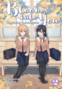 Produktbild: Iruma, H: Bloom Into You (Light Novel): Regarding Saeki Saya