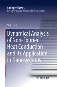 Produktbild: Dynamical Analysis of Non-Fourier Heat Conduction and Its Application in Nanosystems
